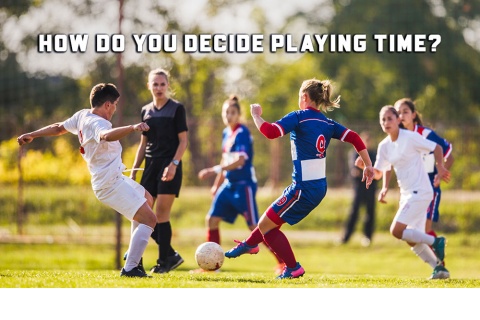 Lesson 12: How Do You Decide Playing Time?